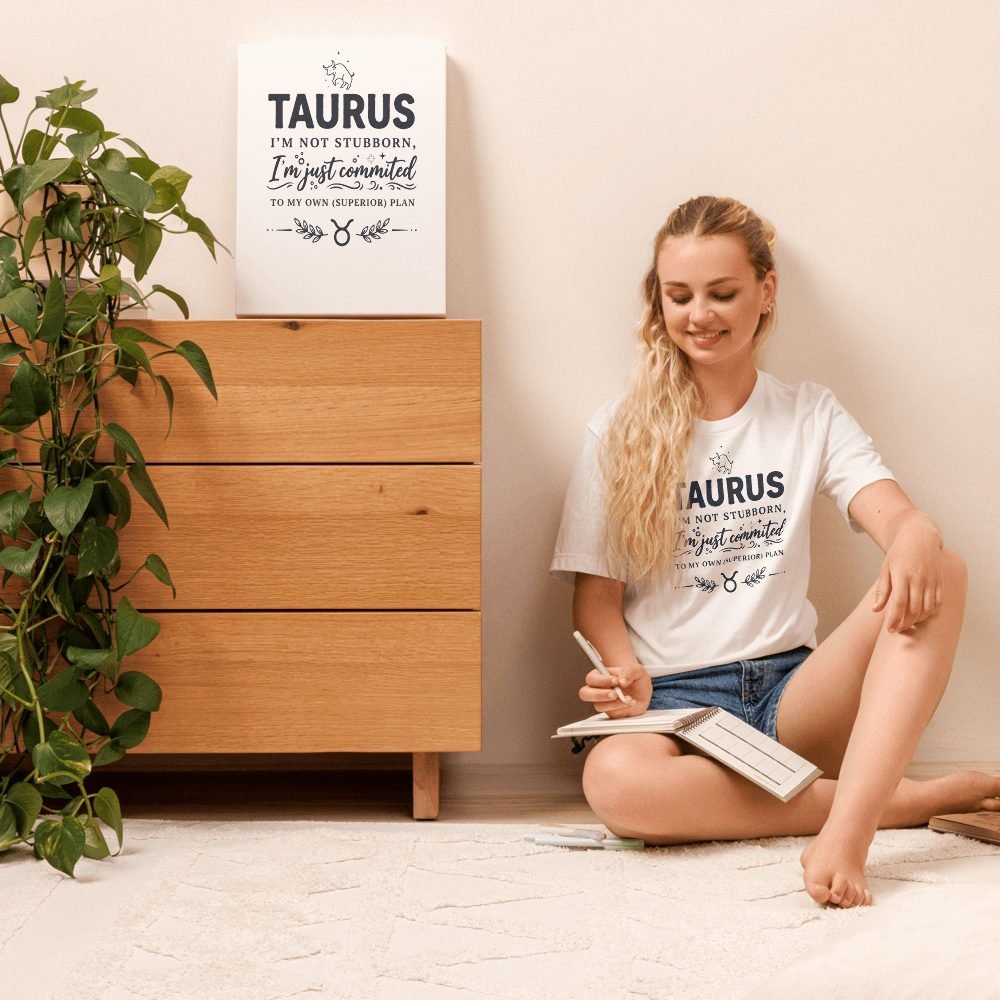 Taurus Not Stubborn Committed Superior Plan T-Shirt — front view